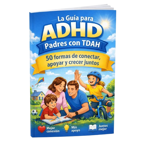 GRATIS: Guía para padres con hijos con TDAH